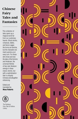 Chinese Fairy Tales and Fantasies Paperback Pantheon Books