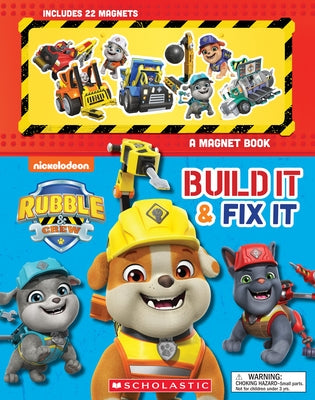 Build It and Fix It: A Magnet Book (Rubble and Crew) Paperback Scholastic Inc.