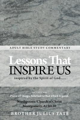 Lessons That Inspire Us: Inspired by the Spirit of God..... Paperback WestBow Press