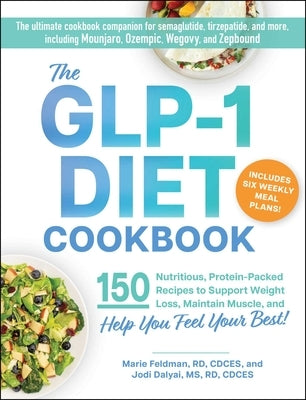 Paperback cookbook titled The Glp-1 Diet with colorful pages showing 150 nutritious, protein-packed recipes for weight loss and muscle support.