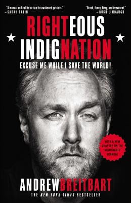 Righteous Indignation: Excuse Me While I Save the World! Paperback Grand Central Publishing