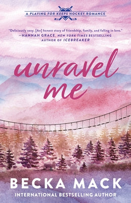 Paperback of Unravel Me: A Playing for Keeps Hockey Romance by Zando - Slowburn, featuring a cover with hockey-themed artwork and title text.