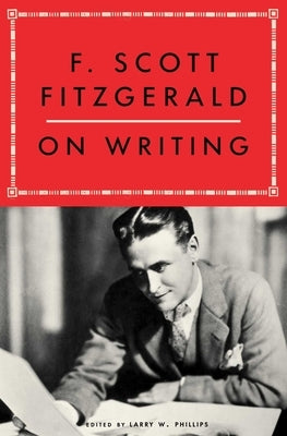 F. Scott Fitzgerald on Writing Paperback Scribner Book Company