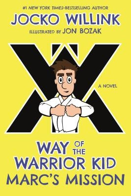 Marc's Mission: Way of the Warrior Kid Paperback Square Fish