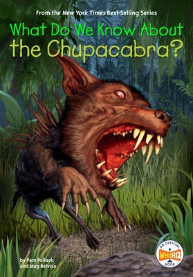 Paperback book titled "What Do We Know About the Chupacabra?" by Penguin Workshop, featuring a colorful cover illustration.