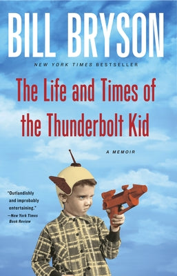 The Life and Times of the Thunderbolt Kid: A Memoir Paperback Crown Publishing Group (NY)