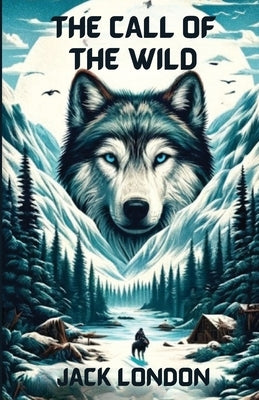 The Call Of The Wild(Illustrated) Paperback Micheal Smith