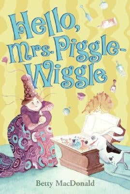 Paperback of Hello, Mrs. Piggle-Wiggle book by HarperCollins featuring colorful illustrated cover with whimsical character art.