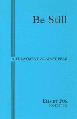 Paperback book titled "Be Still #10: A Treatment Against Fear" by DeVorss & Company, featuring a cover with calming imagery.
