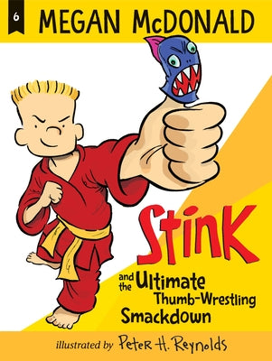 Paperback copy of "Stink and the Ultimate Thumb-Wrestling Smackdown" by Candlewick Press with colorful book cover art.