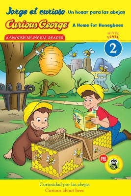 Bilingual paperback of Curious George: A Home for Honeybees by Clarion Books, showing the colorful cover featuring Curious George.