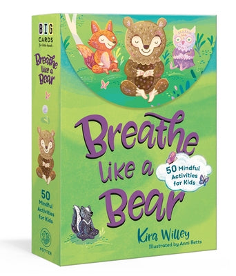 Breathe Like a Bear Mindfulness Cards: 50 Mindful Activities for Kids Other Clarkson Potter Publishers