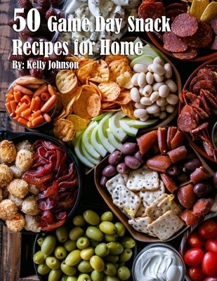 50 Game Day Snack Recipes for Home Paperback Marick Booster