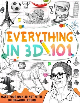 How To Draw Everything In 3D: learn how to draw 3D step by step Paperback Independently Published