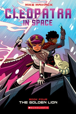 The Golden Lion: A Graphic Novel (Cleopatra in Space #4): Volume 4 by Maihack, Mike