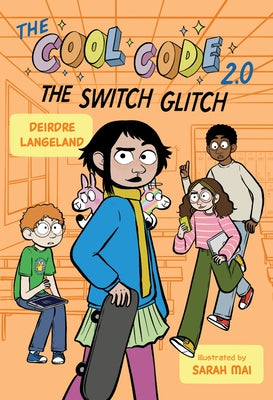 The Cool Code 2.0: The Switch Glitch: A Graphic Novel by Langeland, Deirdre