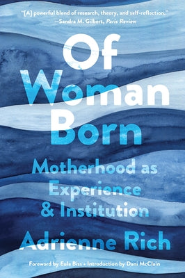 Of Woman Born: Motherhood as Experience and Institution Paperback W. W. Norton & Company