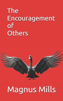 The Encouragement of Others Paperback Independently Published