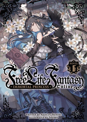 Free Life Fantasy Online: Immortal Princess (Light Novel) Vol. 6 Paperback Airship