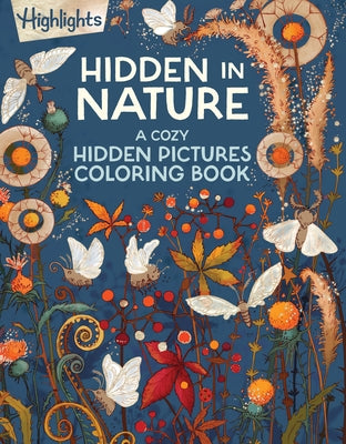 Hidden in Nature coloring book by Highlights Press featuring relaxing nature scenes and intricate hidden pictures puzzles in paperback.