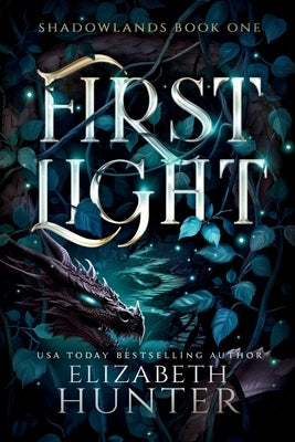 First Light: A Romantic Portal Fantasy by Hunter, Elizabeth