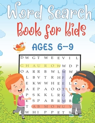 word search books for kids Ages 6-9: Word Search Puzzles for Kids, Easy Educational Word Search Puzzles for Kids, 75 Kids Word Search Puzzle Book ages by Rihan Ar