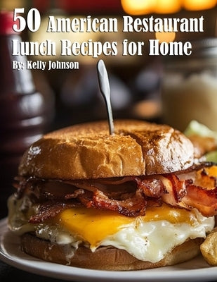 50 American Restaurant Lunch Recipes for Home Paperback Marick Booster