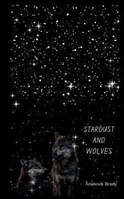 Stardust and Wolves Paperback Bookleaf Publishing