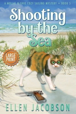 Shooting by the Sea: Large Print Edition by Jacobson, Ellen