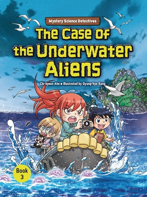 The Case of the Underwater Aliens: Book 3 by Ahn, Chi-Hyeon