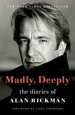 Paperback of Madly, Deeply: The Diaries of Alan Rickman by Holt Paperbacks, showing the book cover with text and design.