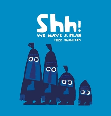 Shh! We Have a Plan Board Book Candlewick Press (MA)