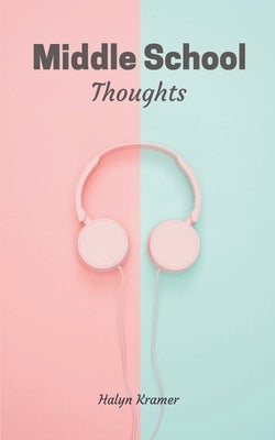 Middle School Thoughts Paperback Bookleaf Publishing