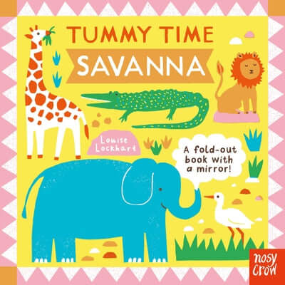 Tummy Time: Savanna Board Book Nosy Crow