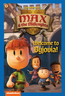 Paperback of "Welcome to Byjovia! Book 1" from Nickelodeon: Max & the Midknights series, published by Random House Books for Young Readers.