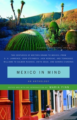Mexico in Mind: An Anthology Paperback Knopf Doubleday Publishing Group