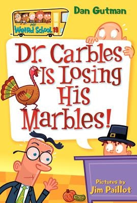 Paperback of My Weird School #19: Dr. Carbles Is Losing His Marbles! by HarperCollins, showing colorful book cover with cartoon characters.