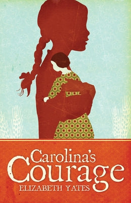 Carolina's Courage Paperback Journeyforth