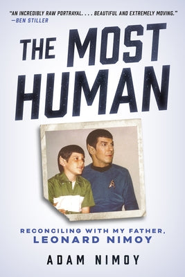 The Most Human: Reconciling with My Father, Leonard Nimoy Paperback Chicago Review Press