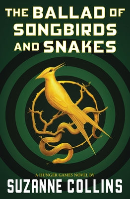 Paperback edition of The Ballad of Songbirds and Snakes Hunger Games novel by Scholastic Press, showing the book cover.
