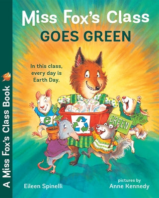 Paperback of Miss Fox's Class Goes Green by Albert Whitman & Company, featuring colorful classroom scene with children and eco-friendly themes.