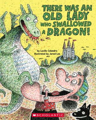 There Was an Old Lady Who Swallowed a Dragon! Paperback Cartwheel Books
