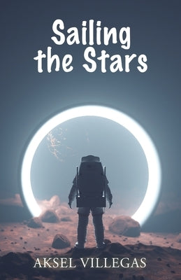 Sailing the Stars Paperback Xlibris Us