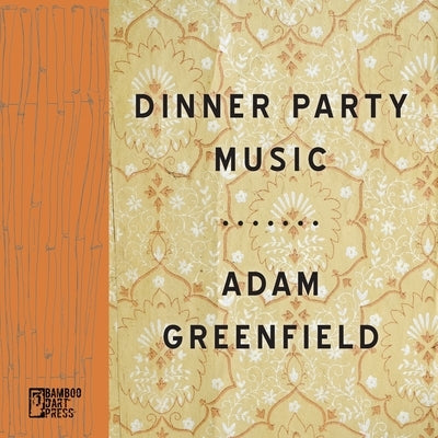 Dinner Party Music Paperback Bamboo Dart Press