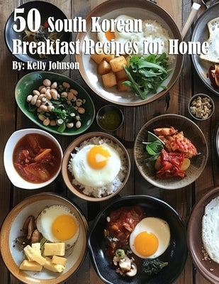 50 South Korean Breakfast Recipes for Home Paperback Marick Booster