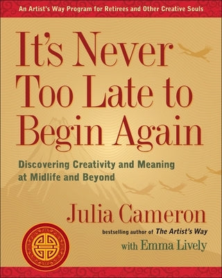 Paperback of "It's Never Too Late to Begin Again" by Tarcher, showing the book cover with title and author details.