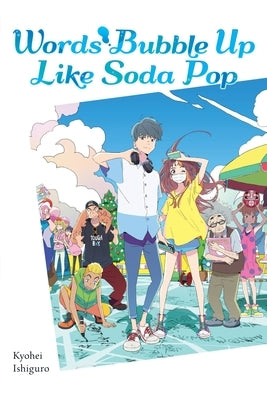 Words Bubble Up Like Soda Pop (Light Novel) Paperback Yen on