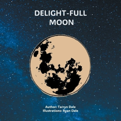 Delight-Full Moon Paperback Xlibris Au