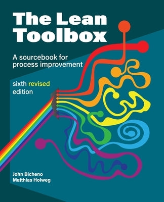 The Lean Toolbox Revised Sixth Edition by Bicheno, John
