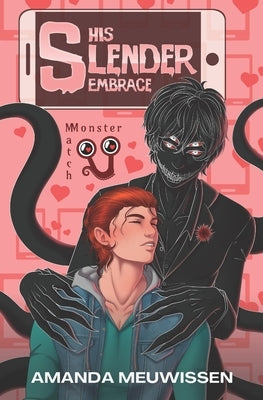 His Slender Embrace: An MM Monster Romance by Meuwissen, Amanda